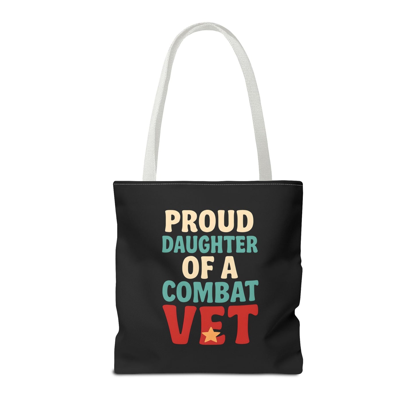 Proud Daughter of a Combat Vet Tote Bag