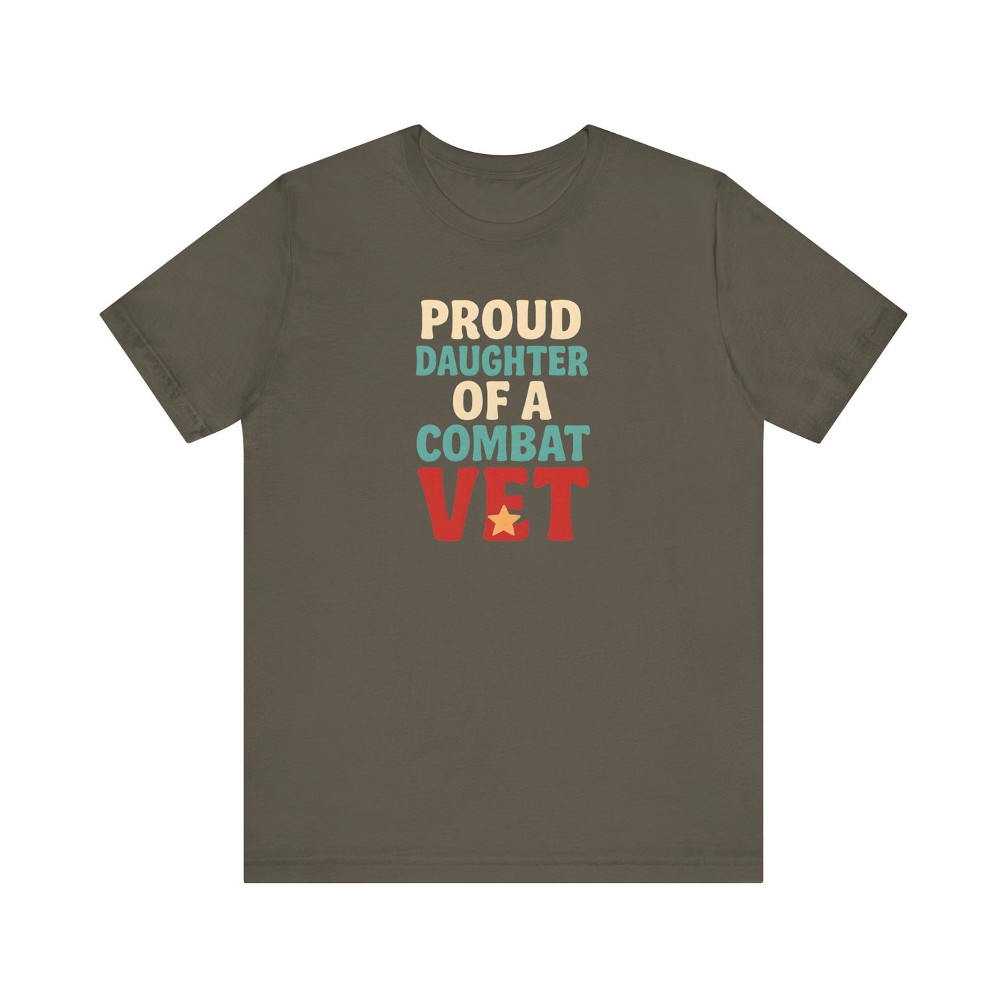 Proud Daughter of a Combat Vet Tee