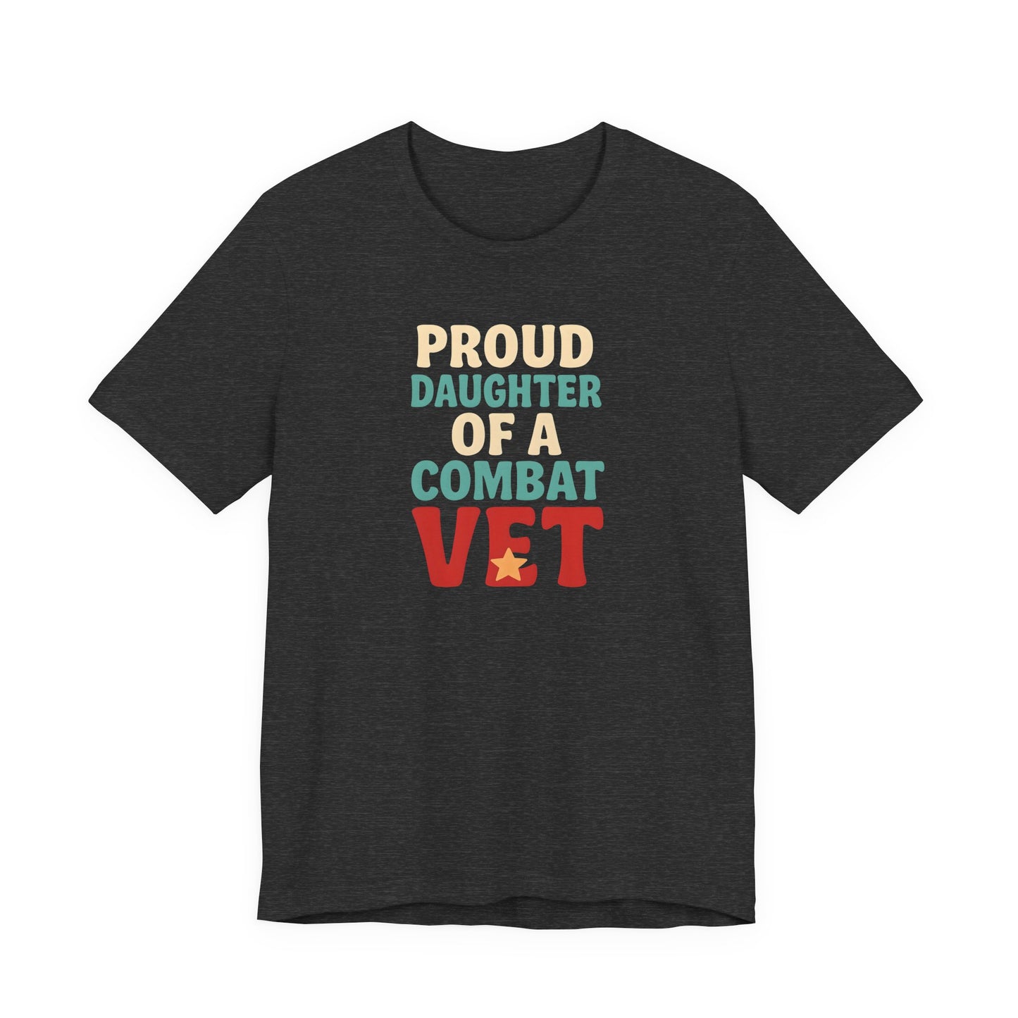Proud Daughter of a Combat Vet Tee