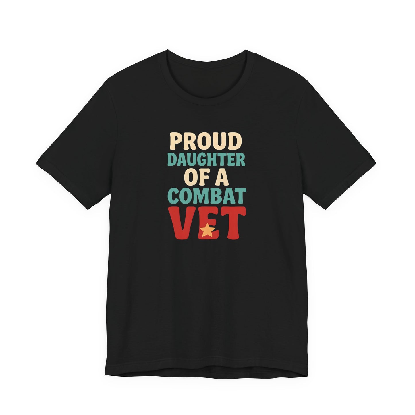 Proud Daughter of a Combat Vet Tee