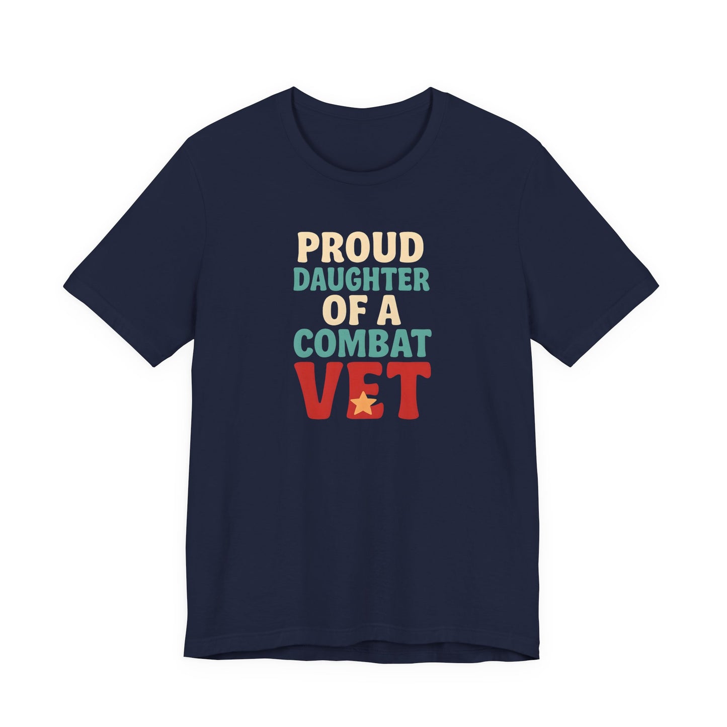 Proud Daughter of a Combat Vet Tee