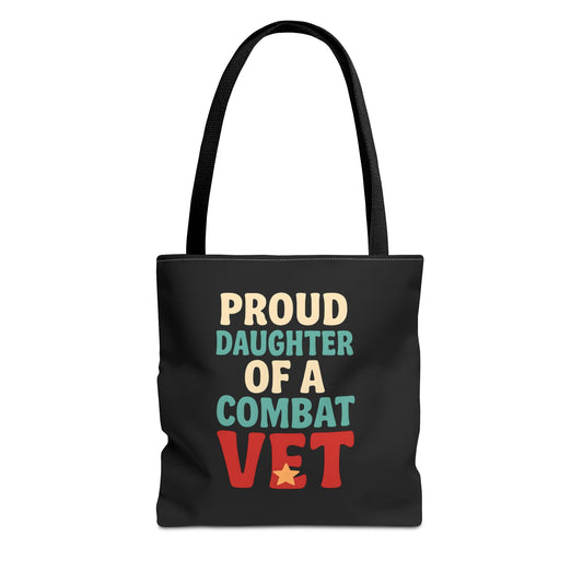 Proud Daughter of a Combat Vet Tote Bag