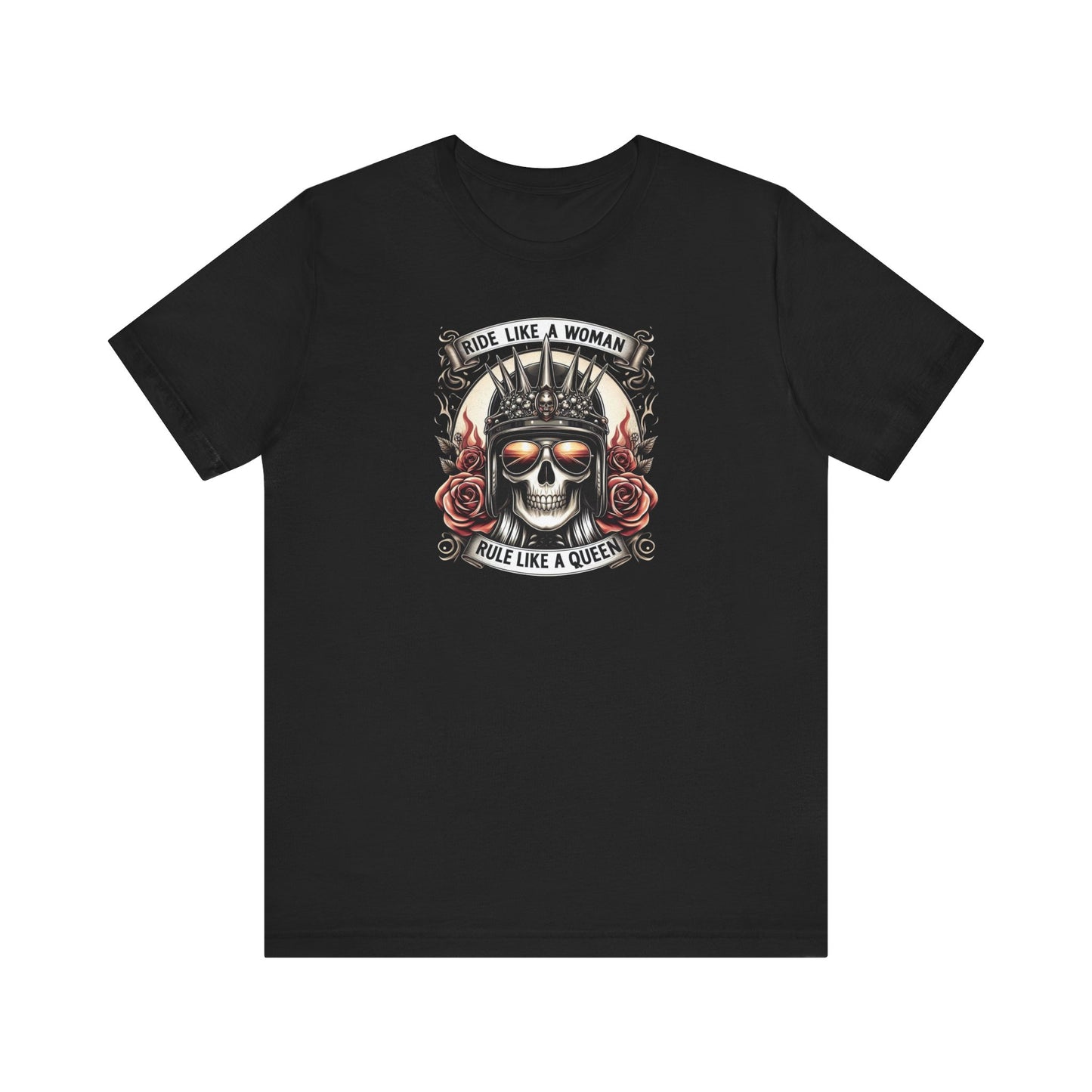 Ride Like A Woman, Rule Like A Queen Tee