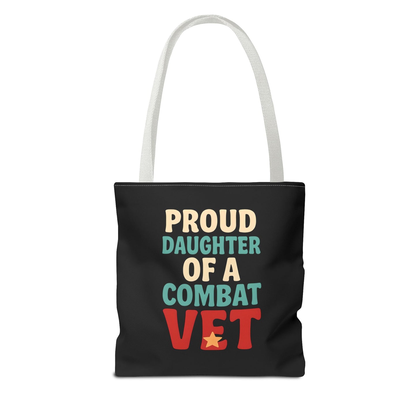 Proud Daughter of a Combat Vet Tote Bag
