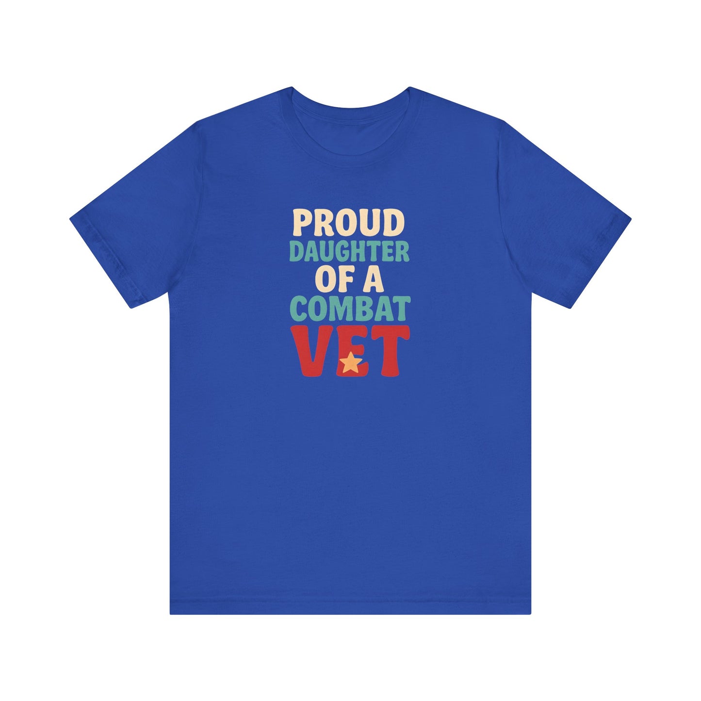 Proud Daughter of a Combat Vet Tee