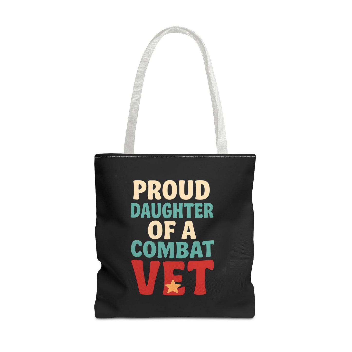 Proud Daughter of a Combat Vet Tote Bag