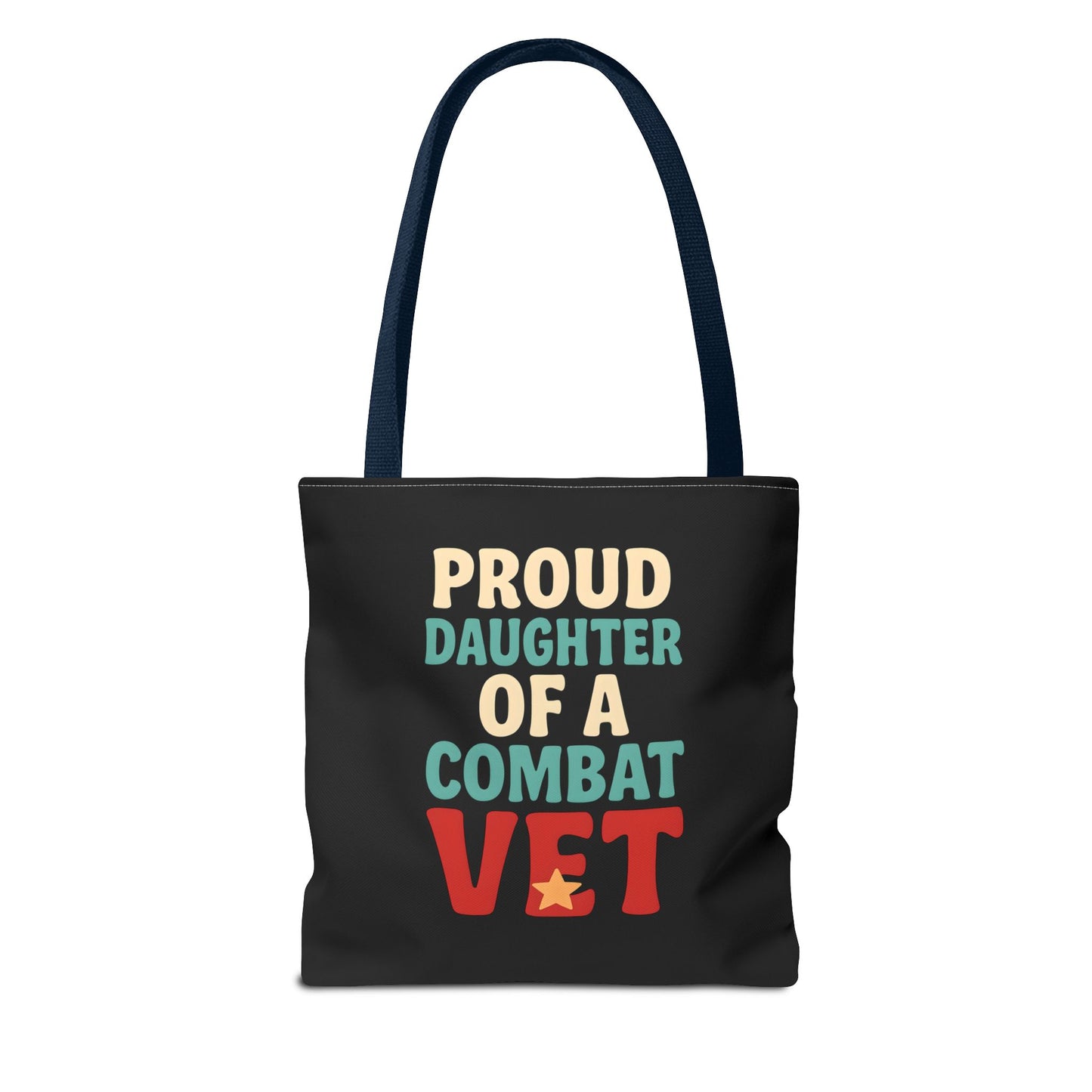Proud Daughter of a Combat Vet Tote Bag