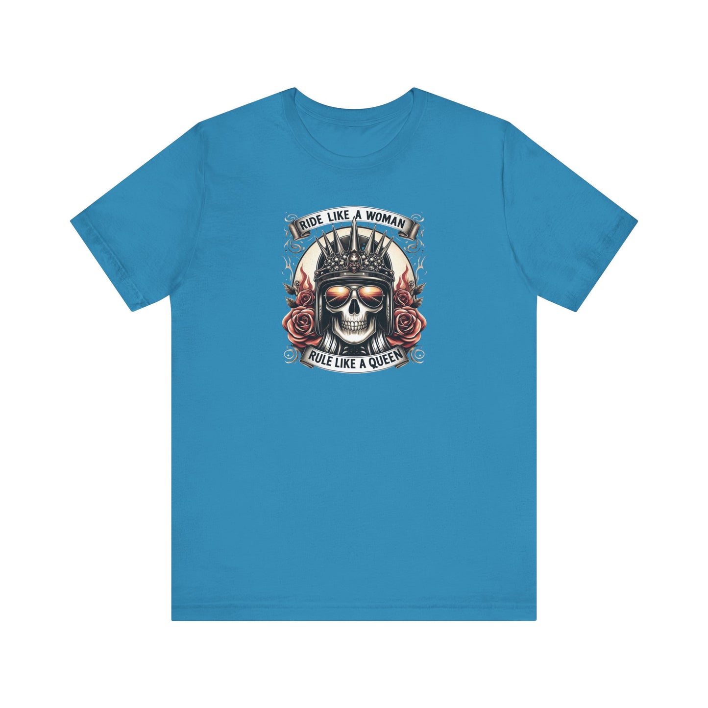 Ride Like A Woman, Rule Like A Queen Tee