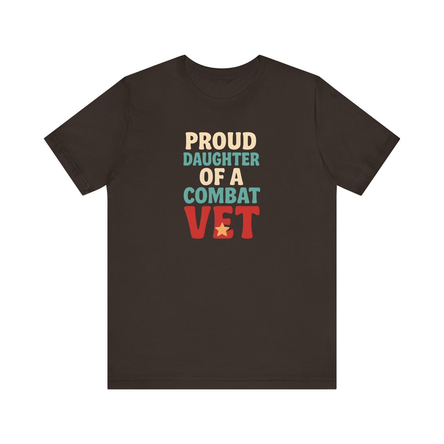 Proud Daughter of a Combat Vet Tee