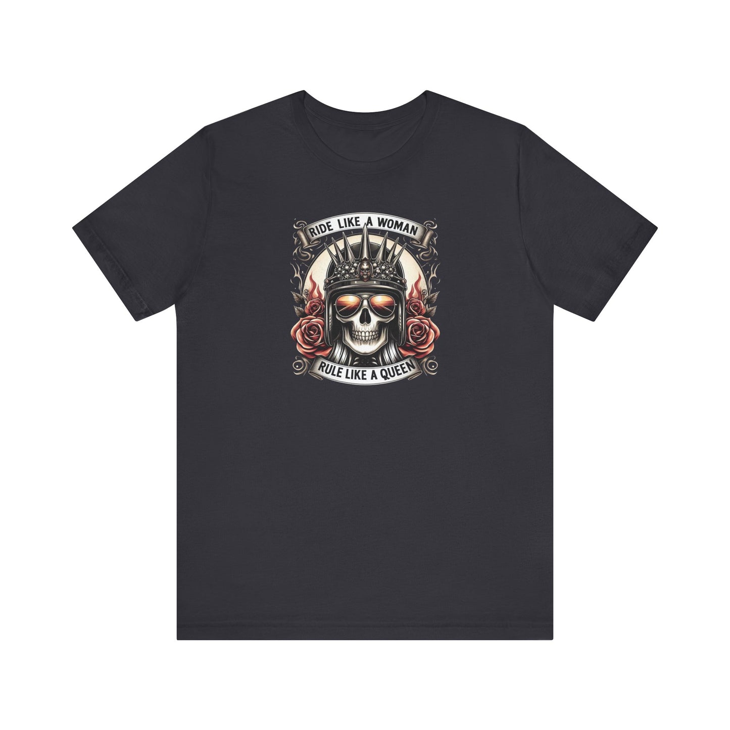 Ride Like A Woman, Rule Like A Queen Tee